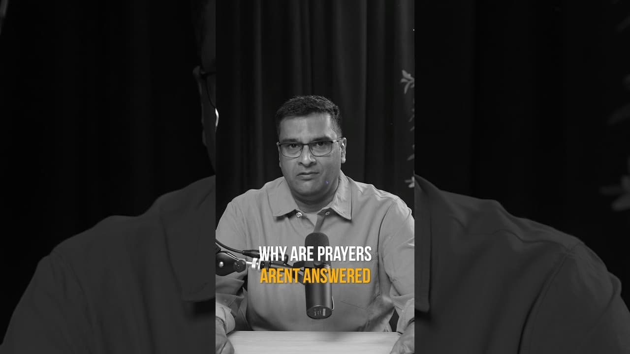 Why do our prayers go unanswered?